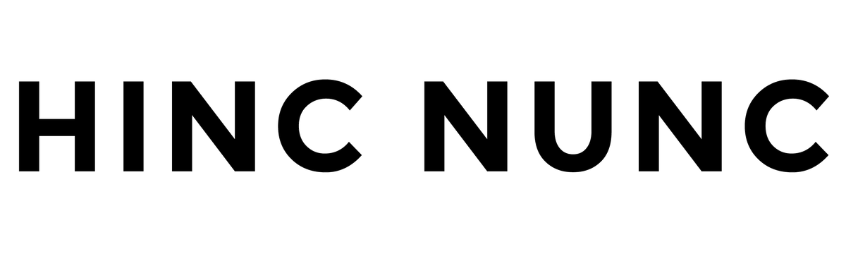 HINC NUNC